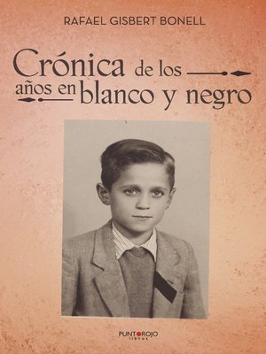cover image of Crónica de los años en blanco y negro